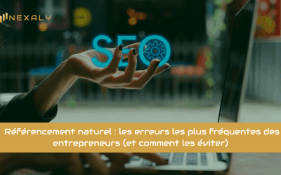Référencement naturel : les 7 erreurs les plus fréquentes des entrepreneurs (et comment les éviter)